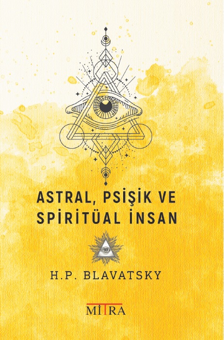 ASTRAL,PSİŞİK VE SPİRİTÜAL İNSAN